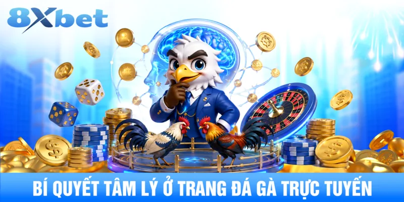 Bí quyết tâm lý ở trang đá gà trực tuyến
