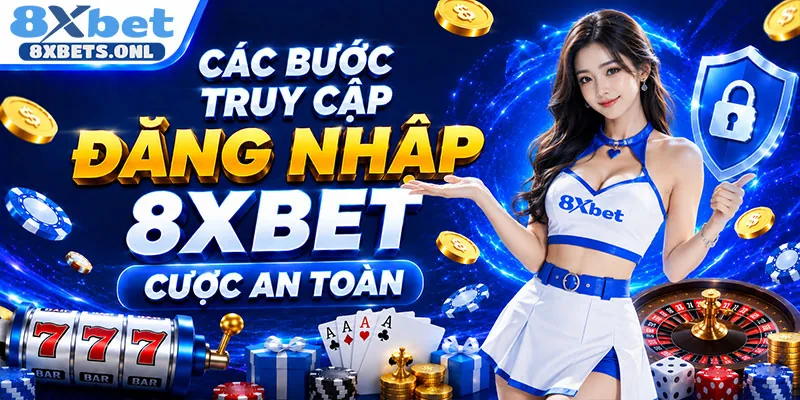 Các bước truy cập tài khoản cược an toàn