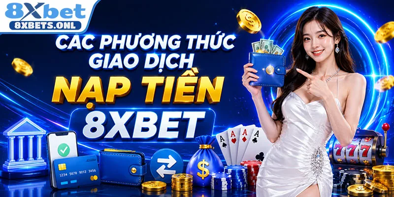 Các phương thức giao dịch gửi tiền cược