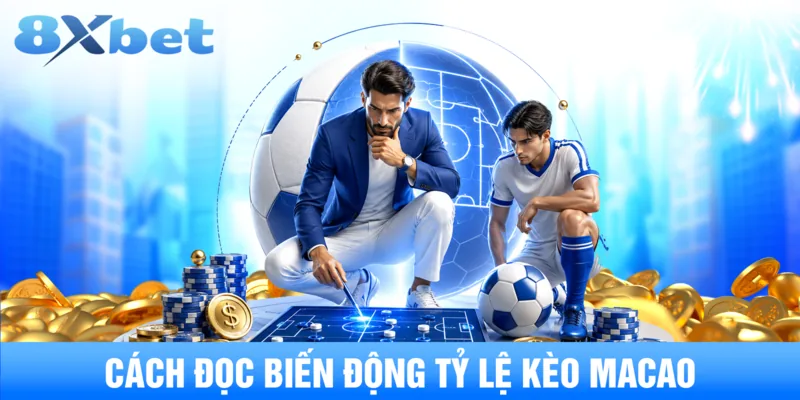 Cach doc bien dong ty le keo macao