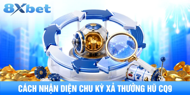 Cách nhận diện chu kỳ xả thưởng slot live