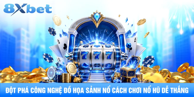 Đột phá công nghệ đồ họa sảnh nổ hũ CQ9
