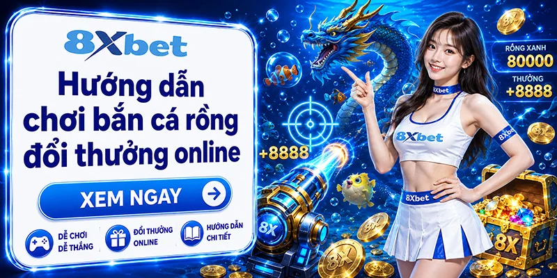 Hướng dẫn chơi bắn cá rồng đổi thưởng online