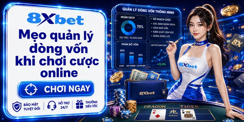 Mẹo quản lý dòng vốn khi chơi cược online