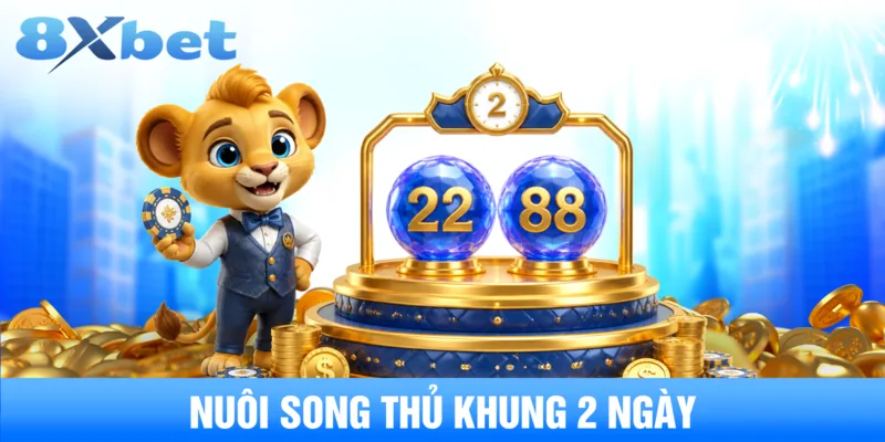 Chiến thuật nuôi song thủ khung 2 ngày chuẩn xác bất bại